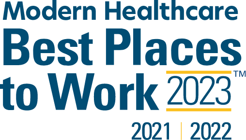 2022 & 2023 Modern Healthcare 
Best Places to Work (3rd Year)